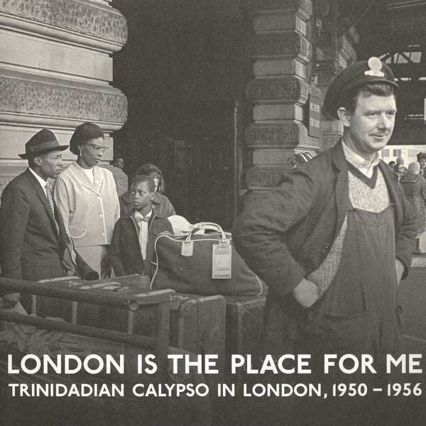 London Is The Place For Me (Trinidadian Calypso In London, 1950 - 1956) | Mint (M) Mint (M) Get Vinyl